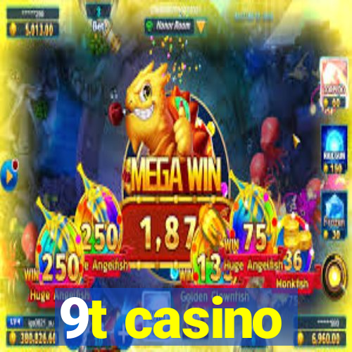 9t casino